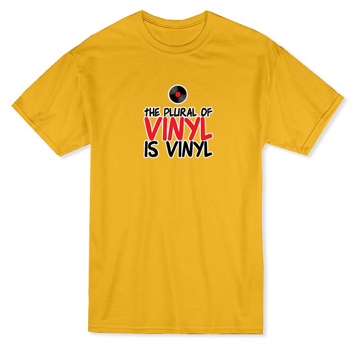 The Plural Of Vinyl Is Plural Graphic Quote Men's Tshirt LOLShirts