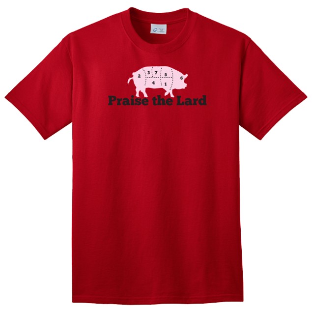 Praise the Lard T-Shirt - Tanga