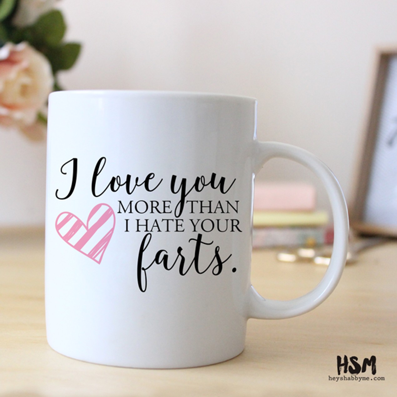 Love You More Than I Hate Your Farts Mug Bellechic Love You More Than I Hate Your Farts Mug Bellechic